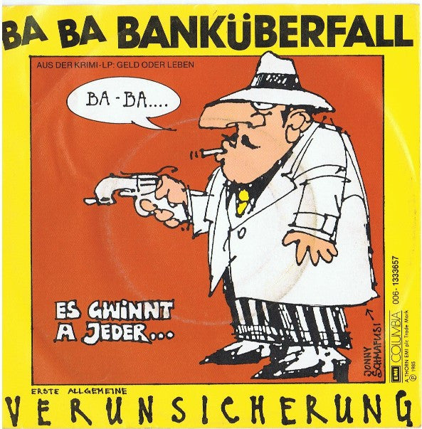 Erste Allgemeine Verunsicherung* : Ba Ba Banküberfall (7", Single)