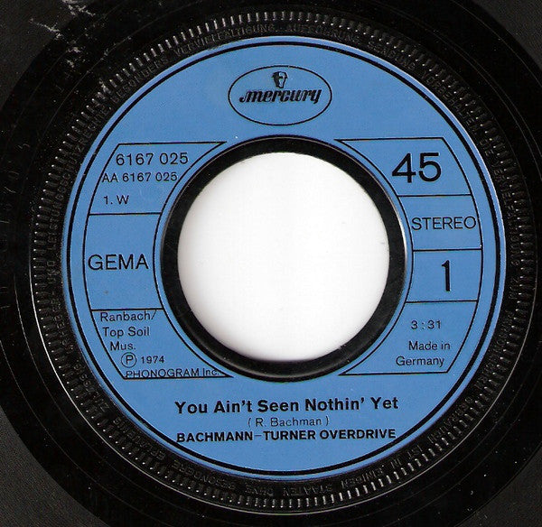 Bachman-Turner Overdrive : You Ain't Seen Nothin' Yet (7", Single)
