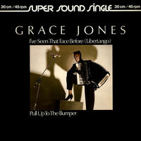Grace Jones : I've Seen That Face Before (Libertango) / Pull Up To The Bumper (12", Single)