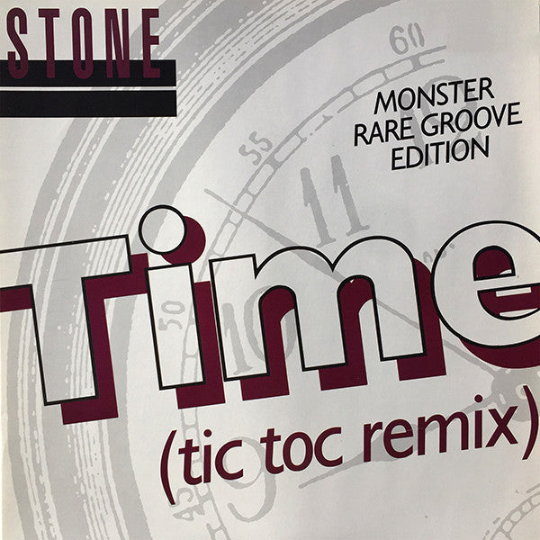 Stone : Time (Tic Toc Remix) (12")