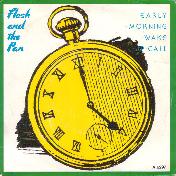 Flash And The Pan* : Early Morning Wake Up Call (7", Single)