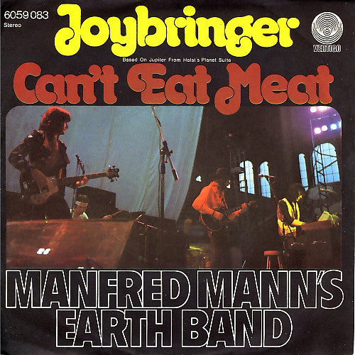Manfred Mann's Earth Band : Joybringer / Can't Eat Meat (7", Single)