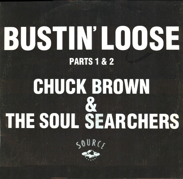 Chuck Brown & The Soul Searchers : Bustin' Loose (Parts 1 & 2) (12", Single)