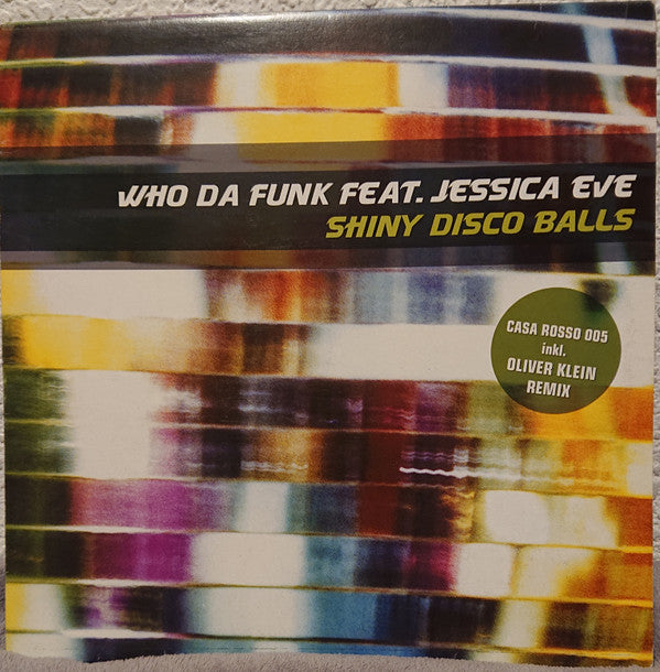 Who Da Funk Feat. Jessica Eve : Shiny Disco Balls (12")