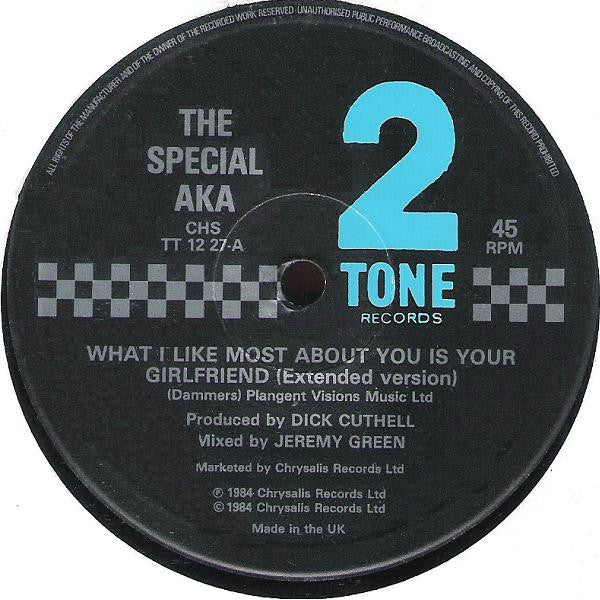 The Special AKA : What I Like Most About You Is Your Girlfriend! (Extended Version) (12")