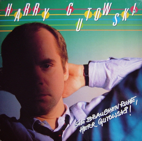 Harry Gutowski* : Sie Brauchen Ruhe, Herr Gutowski! (LP)