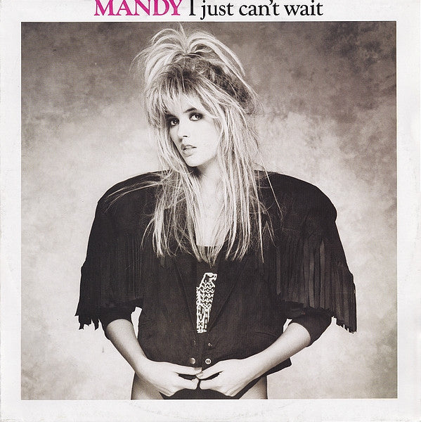 Mandy* : I Just Can't Wait (12", Maxi)