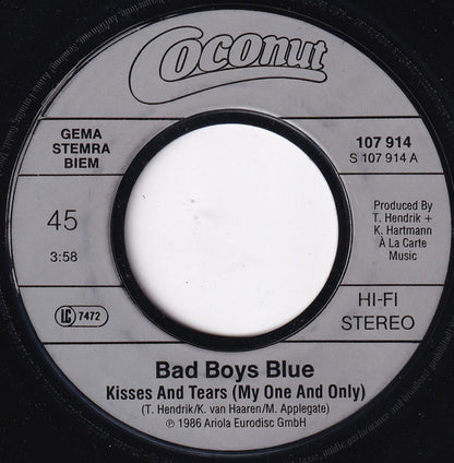 Bad Boys Blue : Kisses And Tears (My One And Only) (7", Single)
