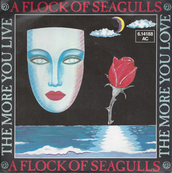 A Flock Of Seagulls : The More You Live, The More You Love (7", Single)
