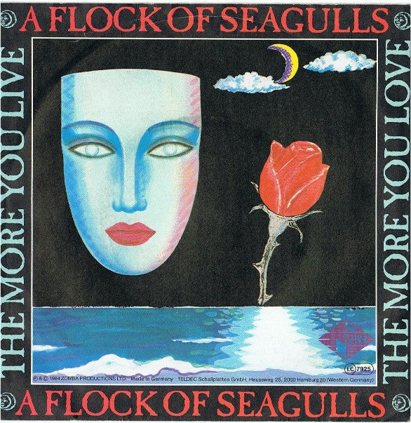 A Flock Of Seagulls : The More You Live, The More You Love (7", Single)