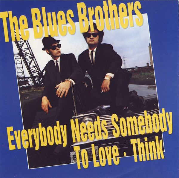 The Blues Brothers : Everybody Needs Somebody To Love / Think (7", Single, RE, Lar)