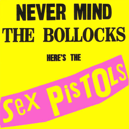 Sex Pistols : Never Mind The Bollocks Here's The Sex Pistols (LP, Album, RE)