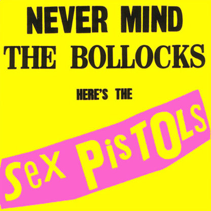 Sex Pistols : Never Mind The Bollocks Here's The Sex Pistols (LP, Album, RE)