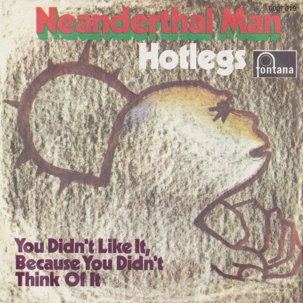 Hotlegs : Neanderthal Man (7", Single, Mono)