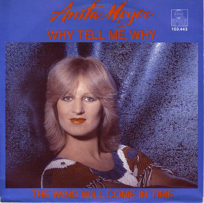 Anita Meyer : Why Tell Me, Why (7", Single)