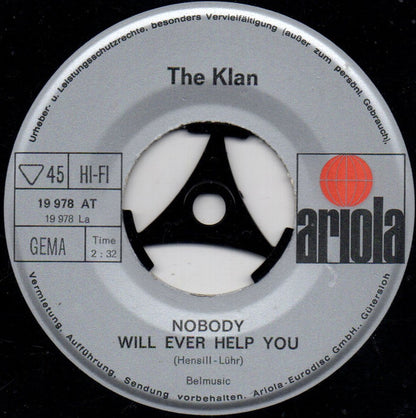 The Klan (2) : Nobody Will Ever Help You (7")
