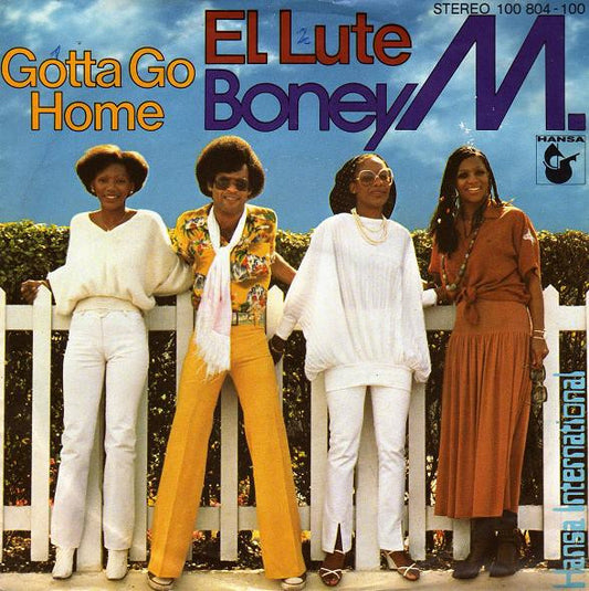 Boney M. : El Lute / Gotta Go Home (7", Single)