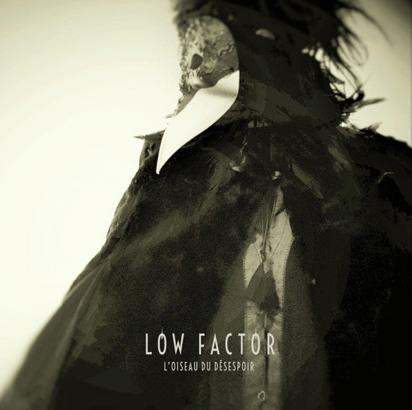 Low Factor : L’Oiseau Du Désespoir (LP, Album)