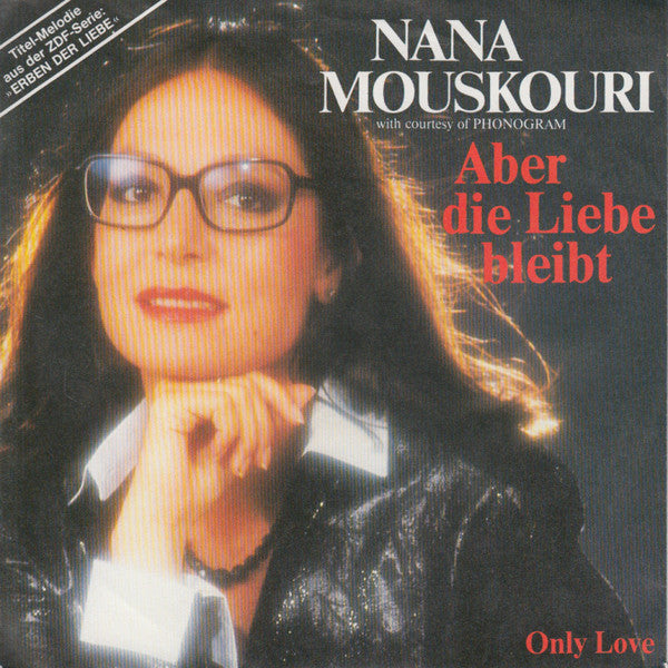 Nana Mouskouri : Aber Die Liebe Bleibt (7", Single)