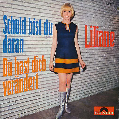 Liliane : Schuld Bist Du Daran / Du Hast Dich Verändert (7", Single)
