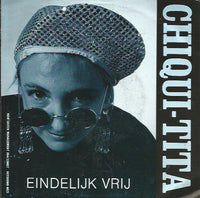 Chiqui-Tita : Eindelijk Vrij (7")