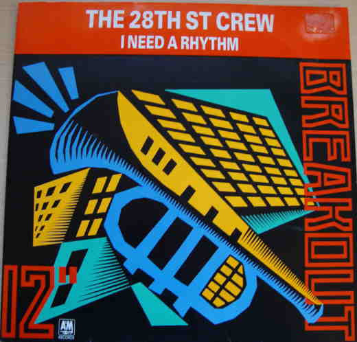 The 28th St Crew* : I Need A Rhythm (12")