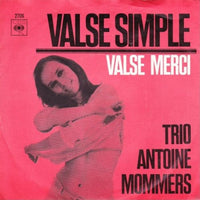 Trio Antoine Mommers : Valse Simple / Valse Merci (7")