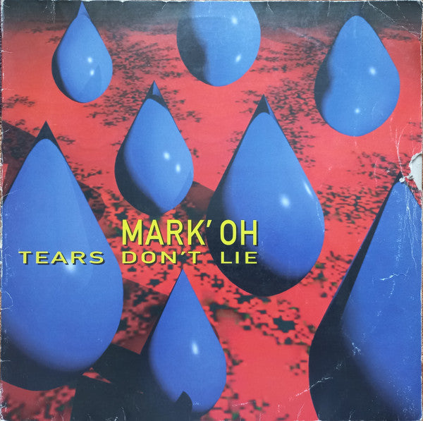 Mark' Oh* : Tears Don't Lie (12")