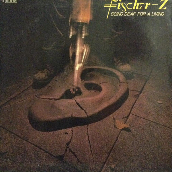 Fischer-Z : Going Deaf For A Living (LP, Album, RP)