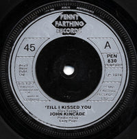 John Kincade : ('Til) I Kissed You (7", Single)