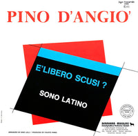 Pino D'Angio'* : È Libero Scusi ? / Sono Latino (12")