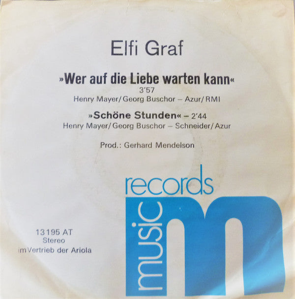 Elfi Graf : Wer Auf Die Liebe Warten Kann (7", Single, Promo)
