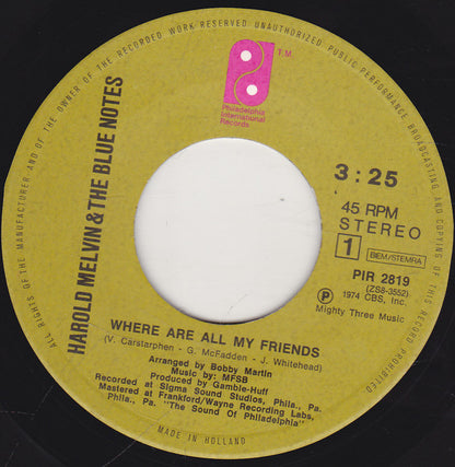 Harold Melvin And The Bluenotes* : Where Are All My Friends (7", Single)