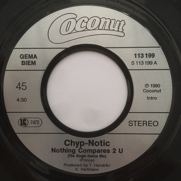 Chyp-Notic : Nothing Compares 2U (The Single Dance Mix) (7", Single)