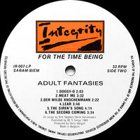 Adult Fantasies : For The Time Being (LP, Album)