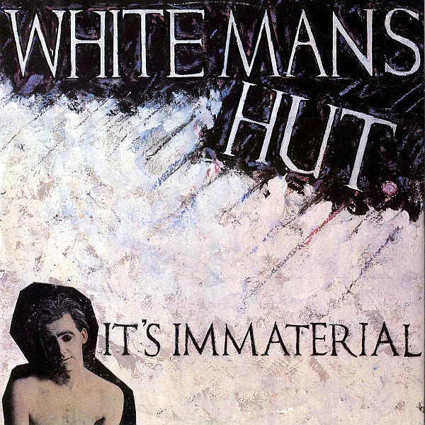 It's Immaterial : White Mans Hut (12")