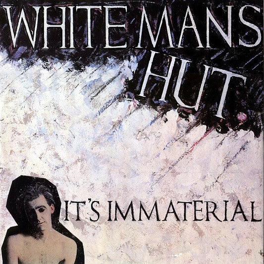 It's Immaterial : White Mans Hut (12")