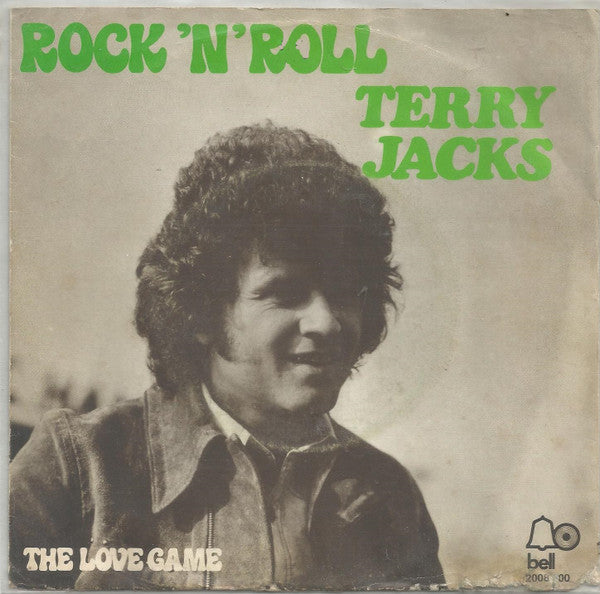 Terry Jacks : Rock'n'Roll (I Gave You The Best Years Of My Life) (7", Single)