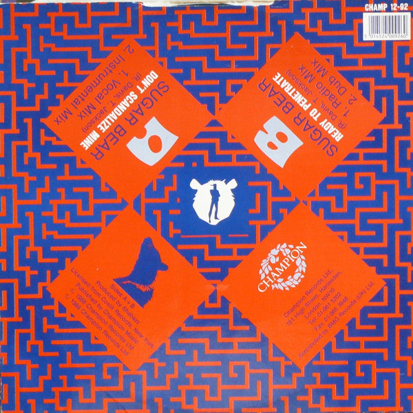 Sugar Bear : Don't Scandalize Mine / Ready To Penetrate (12")