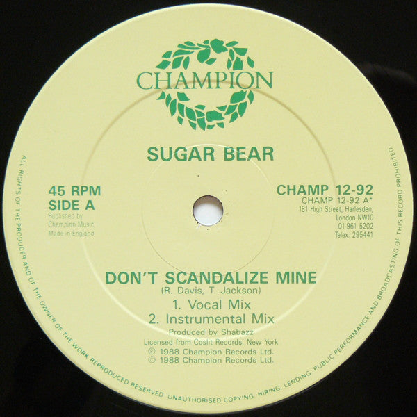 Sugar Bear : Don't Scandalize Mine / Ready To Penetrate (12")