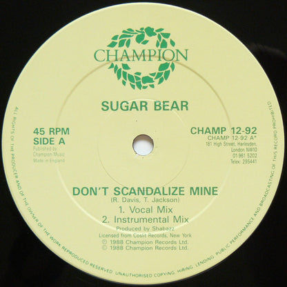 Sugar Bear : Don't Scandalize Mine / Ready To Penetrate (12")