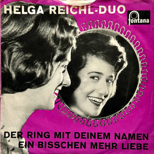 Helga-Reichl-Duo* : Der Ring Mit Deinem Namen / Ein Bißchen Mehr Liebe (7", Mono)