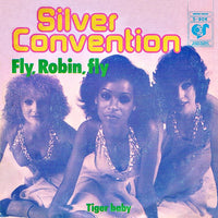 Silver Convention : Fly, Robin, Fly (7", Single)