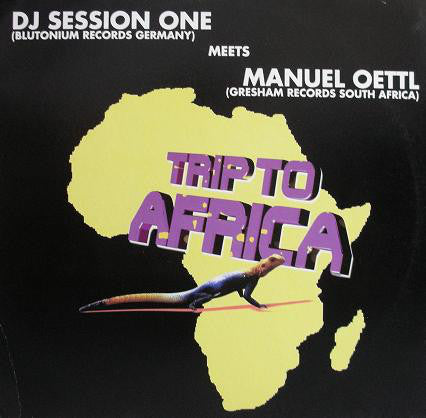 DJ Session One Meets Manuel Oettl : Trip To Africa (12")