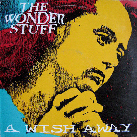 The Wonder Stuff : A Wish Away (12")