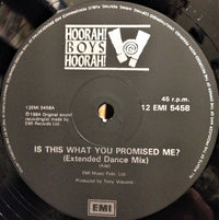 Hoorah! Boys Hoorah! : Is This What You Promised Me? (12")