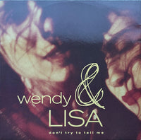 Wendy & Lisa : Don't Try To Tell Me (12")