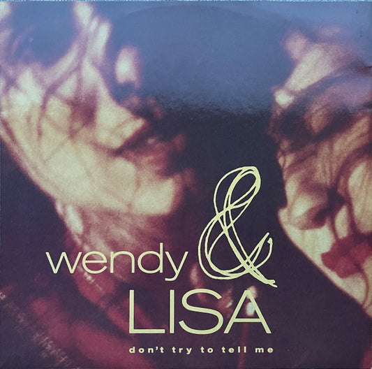 Wendy & Lisa : Don't Try To Tell Me (12")