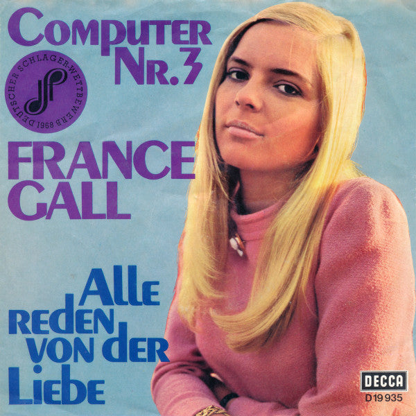 France Gall : Computer Nr. 3 / Alle Reden Von Der Liebe (7", Single)