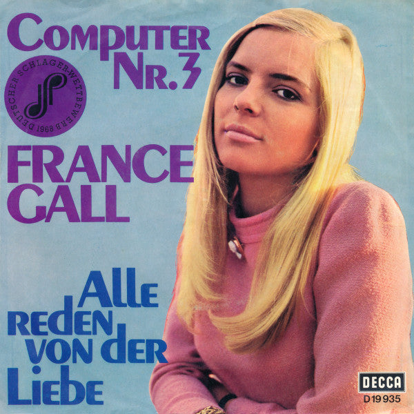 France Gall : Computer Nr. 3 / Alle Reden Von Der Liebe (7", Single)